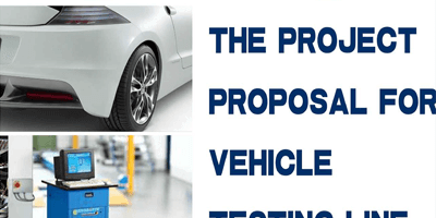 THE PROJECT PROPOSAL FOR VEHICLE TESTING LINE